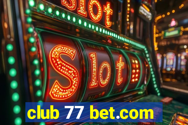 club 77 bet.com